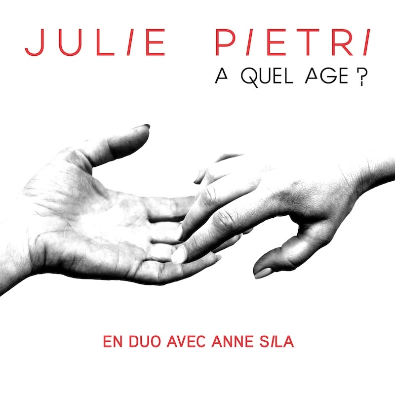 Single "À quel âge ?" en duo avec Anne Sila - Julie Pietri